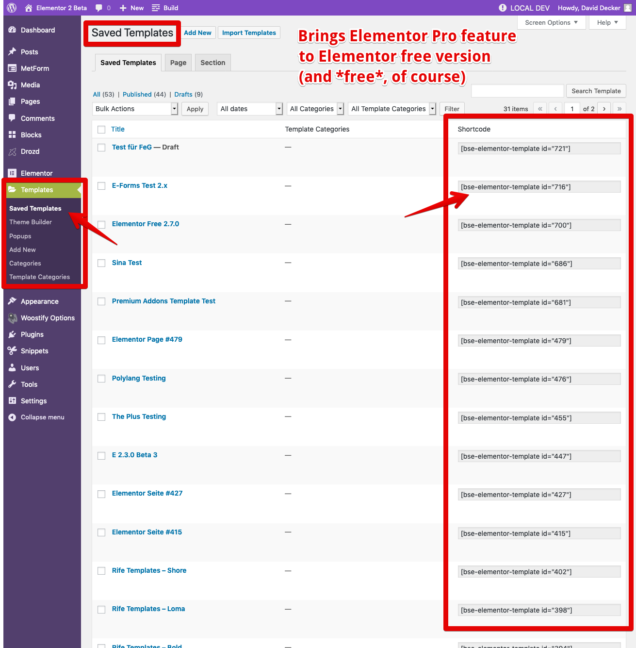 For Elementor Free Version: Shortcode for each Saved Template!